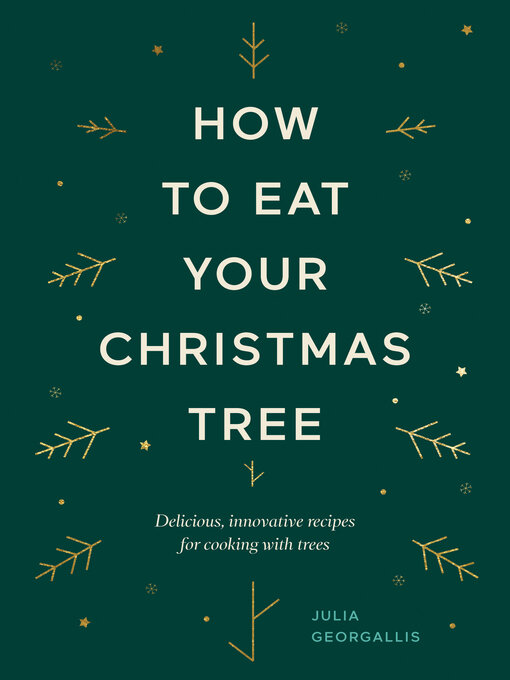 Title details for How to Eat Your Christmas Tree by Julia Georgallis - Available